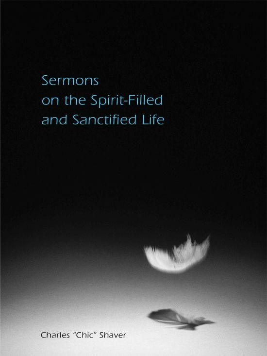 Sermons on the Spirit-Filled and Sanctified Life