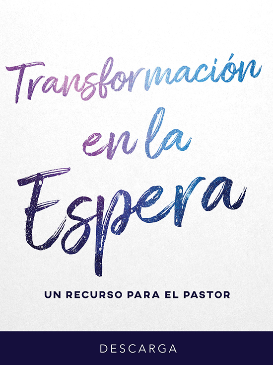 Transformación en la Espera: Un Recurso para el Pastor